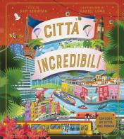 Città incredibili di Sam Sedgman edito da IdeeAli