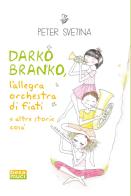 Darko Branko l'allegra orchestra di fiati di Peter Svetina edito da Besa muci