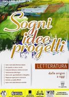 Letteratura. Sogni, idee, progetti. Per la Scuola media. Con e-book. Con espansione online