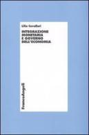 Integrazione monetaria e governo dell'economia di Lilia Cavallari edito da Franco Angeli
