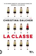 La classe di Christina Dalcher edito da TEA