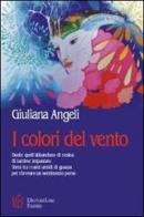I colori del vento di Giuliana Angeli edito da L'Autore Libri Firenze