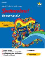 Spettacolare! Vivere la musica. L'essenziale. Per la Scuola media. Con e-book. Con espansione online di Angiola Perricone, Silvia Furlan edito da D'Anna