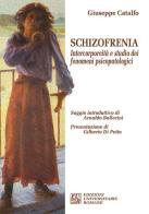 Schizofrenia. Intercorporeità e studio dei fenomeni psicopatologici di Giuseppe Catalfo edito da Edizioni Univ. Romane