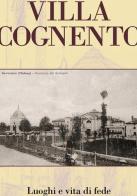 Villa Cognento. Vita e luoghi di fede di Nino Roveda edito da Edizioni Artestampa