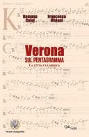 Verona sul pentagramma. La città e la musica di Romana Caloi, Francesca Viviani edito da QuiEdit