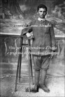 Vita per l'Indipendenza d'Italia e prigionia di Paracchini Giuseppe 1917-1918 edito da Edizioni del Faro