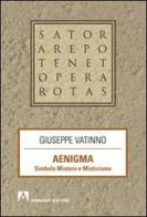 Aenigma. Simbolo mistero e misticismo di Giuseppe Vatinno edito da Armando Editore