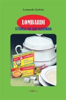 Lombardi. Storia di un'azienda di Leonardo Zerbini edito da Este Edition