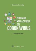 Precario nella scuola del Coronavirus. La scuola che verrà di Gherardo Gonnella edito da Gambini Editore
