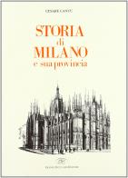 Storia di Milano e sua provincia di Cesare Cantù edito da Iuculano