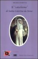 Il catechismo di s. Caterina di Michele Fortuna edito da ESD-Edizioni Studio Domenicano