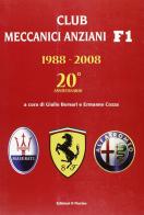 Club meccanici anziani E1, 1988-2008. 20° anniversario edito da Il Fiorino