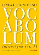 Vocabolum. Ultrasegno vol.1 edito da Gutenberg Edizioni