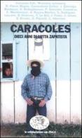 Caracoles. Dieci anni di lotta zapatista edito da Datanews