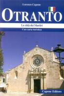 Otranto. La città dei Martiri di Lorenzo Capone edito da Capone Editore