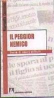 Il peggior nemico. Storie di amori difficili di Marinella Cozzolino edito da Armando Editore