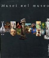Musei nel museo edito da Linea d'Ombra Libri