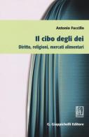 Il cibo degli dei. Diritto, religioni, mercati alimentari di Antonio Fuccillo edito da Giappichelli