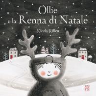 Ollie e la renna di Natale. Ediz. a colori di Nicola Killen edito da Nord-Sud