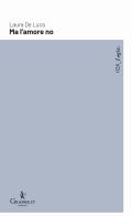 Ma l'amore no di Laura De Luca edito da Graphe.it