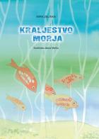Kraljestvo morja di Mira Zelinka edito da Goriska Mohorjeva