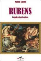 Rubens. L'apoteosi del colore di Marisa Canetti edito da Edizioni Anordest
