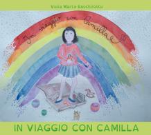 In viaggio con Camilla di Viola Marta Baschirotto edito da Youcanprint
