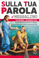 Sulla tua parola. Messalino. Santa Messa quotidiana e letture commentate per vivere la parola di Dio. Novembre-dicembre (2025) di Serafino Tognetti edito da Editrice Shalom