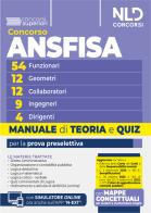 Concorso ANSFISA 54 funzionari 12 geometri 12 collaboratori 9 ingegneri 4 dirigenti. Manuale di teoria e quiz per la prova preselettiva. Nuova ediz. Con software di edito da Nld Concorsi