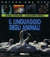 Il linguaggio degli animali di Danilo Mainardi, Alessandro Minelli edito da Primavera