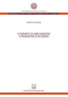 Contratto di assicurazione e prestazione di sicurezza di Enrico Damiani edito da Giuffrè