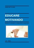 Educare mootivando edito da LAS