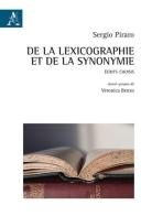 De la lexicographie et de la synonymie. Ecrits choisis di Sergio Piraro edito da Aracne