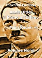 Adolf Hitler. Il primo e l'ultimo vol.9 di Giovanni Fontana edito da Youcanprint