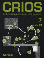 Crios. Critica degli ordinamenti spaziali (2014) vol.7 edito da Carocci