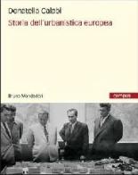 Storia dell'urbanistica europea di Donatella Calabi edito da Mondadori Bruno