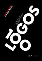 100 logos. The power of the symbol. Ediz. illustrata di Armando Milani edito da LetteraVentidue