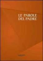 Le parole del padre di Jacob Levi Moreno edito da Phasar Edizioni