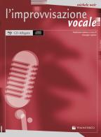 L' improvvisazione vocale. Con CD Audio di Michele Weir edito da Volontè & Co