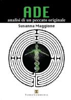 Ade. Analisi di un peccato originale di Susanna Maggione edito da Ass. Terre Sommerse