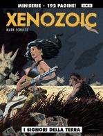 I signori della terra. Xenozoic vol.2 di Mark Schultz edito da Editoriale Cosmo