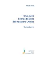 Fondamenti di termodinamica dell'ingegneria chimica di Renato Rota edito da Bonomo