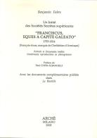 Un initié des sociétés secrètes supérieures «Franciscus, eques a capite galeato» 1753-1814 di Benjamin Fabre edito da Arché