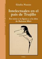 Intelectuales en el país de Trujillo. En torno a la figura y a la obra de Baltasar Miró di Giulia Nuzzo edito da Oedipus