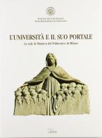 L' università e il suo portale. La sede di Mantova del Politecnico di Milano edito da Sometti