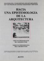 Hacia una epistemologia de la architectura. Ediz. italiana e spagnola di Giuliano Maggiora edito da Alinea