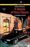 Il falsario di Porta Palazzo. Un'indagine mortale di Andrea Monticone edito da Il Punto PiemonteinBancarella