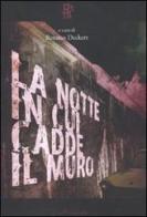 La notte in cui cadde il muro edito da Scritturapura Casa Editrice