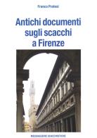 Antichi documenti sugli scacchi a Firenze di Franco Pratesi edito da Messaggerie Scacchistiche